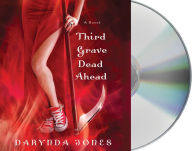 Title: Third Grave Dead Ahead (Charley Davidson Series #3), Author: Darynda Jones