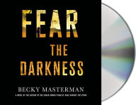 Title: Fear the Darkness (Brigid Quinn Series #2), Author: Becky Masterman