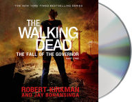 Title: The Walking Dead: The Fall of the Governor, Part Two, Author: Robert Kirkman