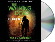 Title: Robert Kirkman's The Walking Dead: Descent, Author: Jay Bonansinga