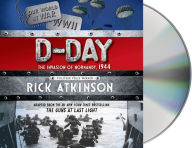 Title: D-Day: The Invasion of Normandy, 1944, Author: Rick Atkinson