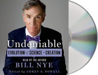 Title: Undeniable: Evolution and the Science of Creation, Author: Bill Nye