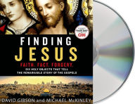 Title: Finding Jesus: Faith. Fact. Forgery.: Six Holy Objects That Tell the Remarkable Story of the Gospels, Author: David Gibson