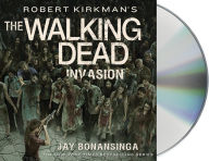 Title: Robert Kirkman's The Walking Dead: Invasion, Author: Jay Bonansinga