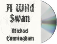 A Wild Swan: And Other Tales