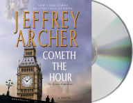 Title: Cometh the Hour (Clifton Chronicles Series #6), Author: Jeffrey Archer