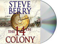 Title: The 14th Colony (Cotton Malone Series #11), Author: Steve Berry