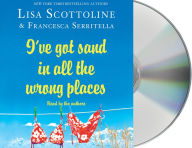 Title: I've Got Sand in All the Wrong Places, Author: Lisa Scottoline