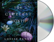 Title: The Cruelest Month (Chief Inspector Gamache Series #3), Author: Louise Penny