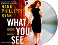 Title: What You See (Jane Ryland Series #4), Author: Hank Phillippi Ryan