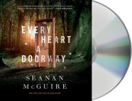 Title: Every Heart a Doorway, Author: Seanan McGuire