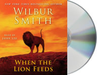 Title: When the Lion Feeds, Author: Wilbur Smith