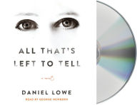 Title: All That's Left to Tell, Author: Daniel Lowe