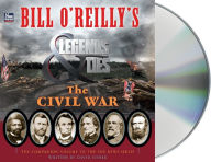 Title: Bill O'Reilly's Legends and Lies: The Civil War, Author: David Fisher