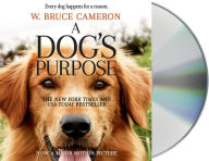 Title: A Dog's Purpose, Author: W. Bruce Cameron