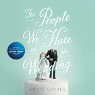 Title: The People We Hate at the Wedding, Author: Grant Ginder