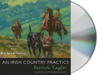 Title: An Irish Country Practice: An Irish Country Novel, Author: Patrick Taylor