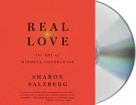 Title: Real Love: The Art of Mindful Connection, Author: Sharon Salzberg