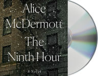 Title: The Ninth Hour, Author: Alice McDermott