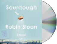 Title: Sourdough, Author: Robin Sloan