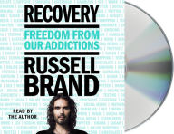 Title: Recovery: Freedom from Our Addictions, Author: Russell Brand