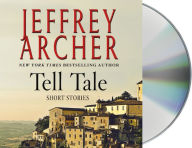 Title: Tell Tale: Stories, Author: Jeffrey Archer