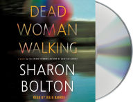 Title: Dead Woman Walking, Author: Sharon Bolton