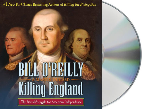 Killing England: The Brutal Struggle for American Independence