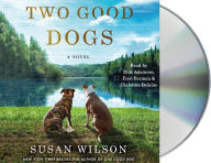 Title: Two Good Dogs, Author: Susan Wilson