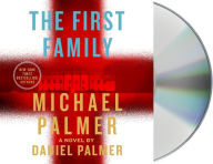 Title: The First Family, Author: Michael Palmer