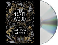 Title: The Hazel Wood, Author: Melissa Albert