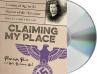 Title: Claiming My Place: Coming of Age in the Shadow of the Holocaust, Author: Planaria Price