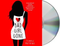 Title: Bad Girl Gone: A Novel, Author: Temple Mathews