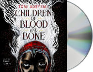 Title: Children of Blood and Bone (Legacy of Orïsha Series #1), Author: Tomi Adeyemi