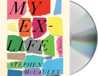 Title: My Ex-Life, Author: Stephen McCauley