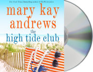 Title: The High Tide Club, Author: Mary Kay Andrews