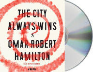 Title: The City Always Wins: A Novel, Author: Richard P Wayne