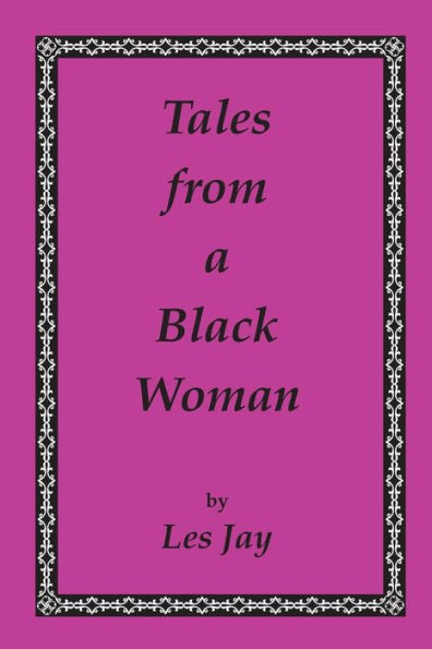 Tales From A Black Woman