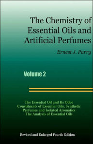 Title: Chemistry of Essential Oils and Artificial Perfumes -, Author: Ernest J Parry