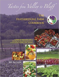 Title: Tastes from Valley to Bluff: The Featherstone Farm Cookbook, Author: Mi  AE Lipe
