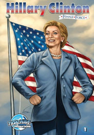 Title: Female Force: Hillary Clinton #1, Author: Neil Baily