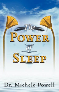 Title: The Power Of Sleep, Author: Michele Powell