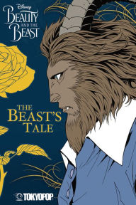 Title: Beauty and the Beast: The Beast's Tale (Disney Manga), Author: Studio Dice