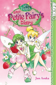 Title: Fairies: The Petite Fairy's Diary (Disney Manga), Author: Jun Asuka