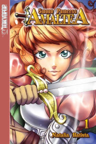 Title: Sword Princess Amaltea, Volume 1 (English), Author: Natalia Batista