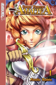 Title: Sword Princess Amaltea, Volume 1, Author: Natalia Batista