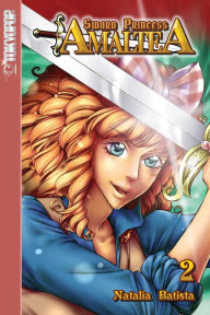 Title: Sword Princess Amaltea, Volume 2 (English), Author: Natalia Batista