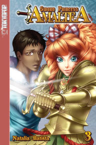 Title: Sword Princess Amaltea, Volume 3, Author: Natalia Batista