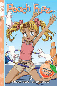 Title: Peach Fuzz, Volume 3, Author: Lindsay Cibos