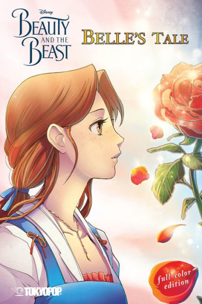 Beauty and the Beast: Belle's Tale, Full-Color Edition (Disney Manga)